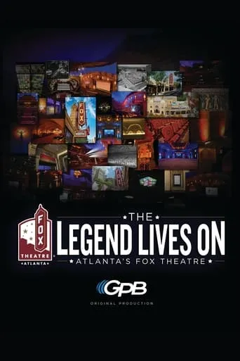The Legend Lives On: Atlanta's Fox Theater movie poster - Entertainment content