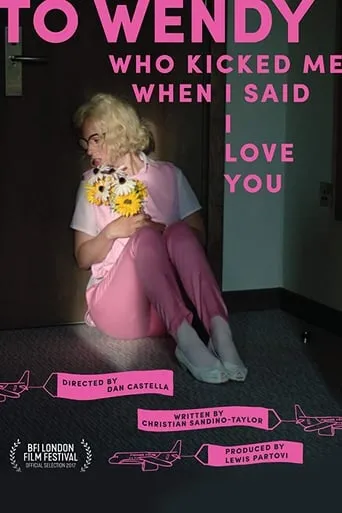 To Wendy Who Kicked Me When I Said I Love You movie poster - Rated 8/10