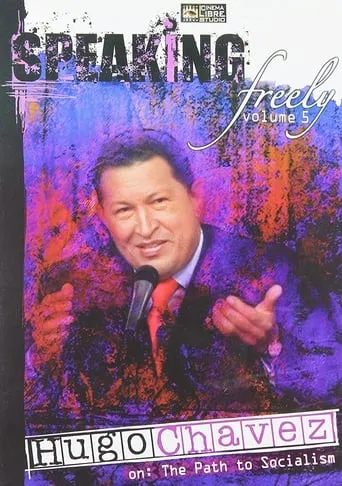 Speaking Freely Volume 5: Hugo Chavez movie poster - Entertainment content