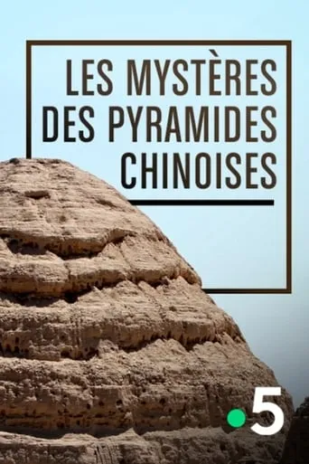China's Lost Pyramids movie poster - Rated 8/10