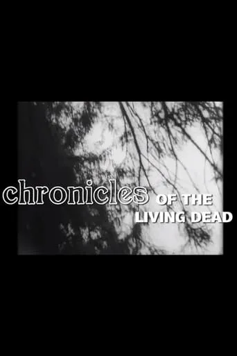 Chronicles of the Living Dead movie poster - Rated 7/10