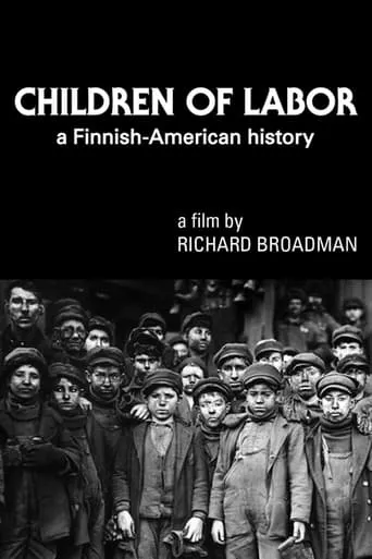 Children of Labor: A Finnish-American History movie poster - Entertainment content