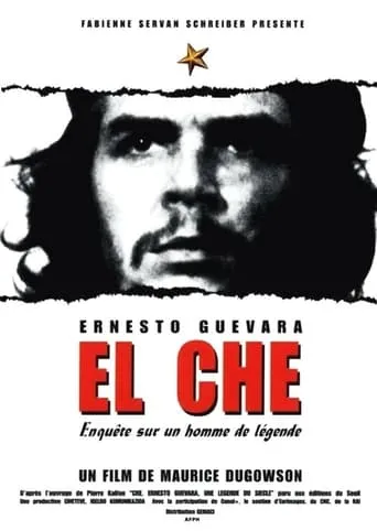 El Che, Ernesto Guevara, enquête sur un homme de légende movie poster - Rated 6/10
