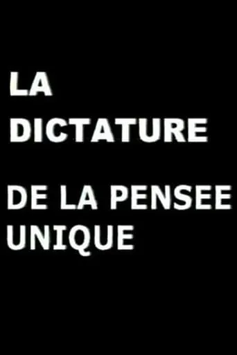 La Dictature de la pensée unique movie poster - Entertainment content