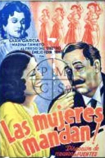Las mujeres mandan movie poster - Rated 3.7/10