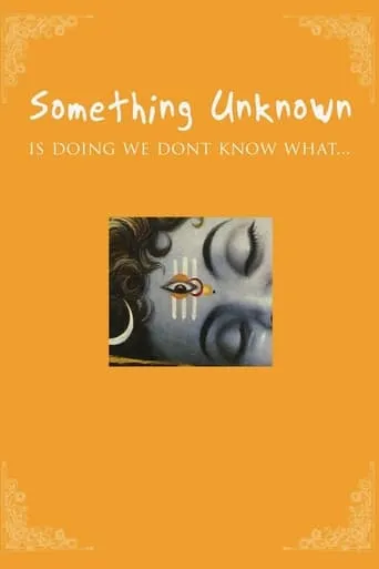 Something Unknown Is Doing We Don't Know What movie poster - Rated 8.3/10