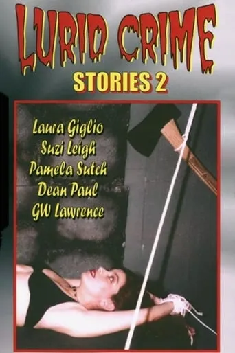 Lurid Crime Stories 2 movie poster - Entertainment content