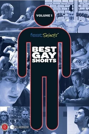 Fest Selects: Best Gay Shorts, Vol. 1 movie poster - Rated 6/10