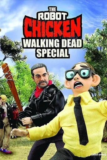 The Robot Chicken Walking Dead Special: Look Who's Walking movie poster - Rated 7.2/10