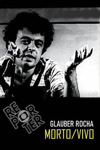 Glauber Rocha: Morto/Vivo movie poster - Entertainment content