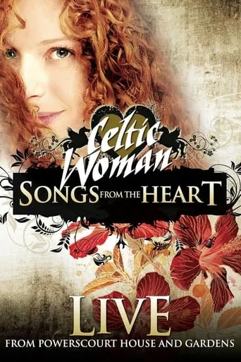 Celtic Woman: Songs from the Heart movie poster - Rated 6.8/10