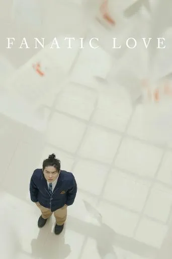 Fanatic Love movie poster - Rated 7/10