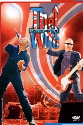 The Who: Live in Boston movie poster - Entertainment content