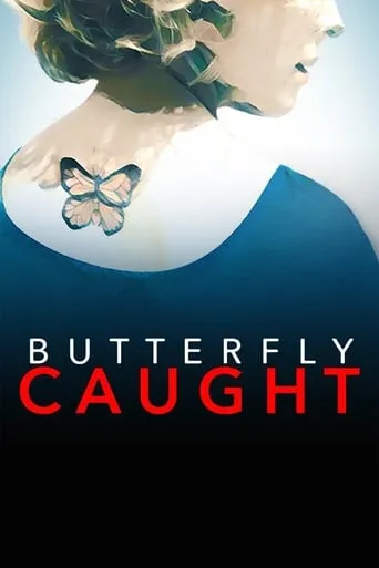 Butterfly Caught movie poster - Rated 5.3/10