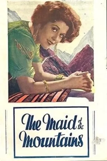 The Maid of the Mountains movie poster - Entertainment content