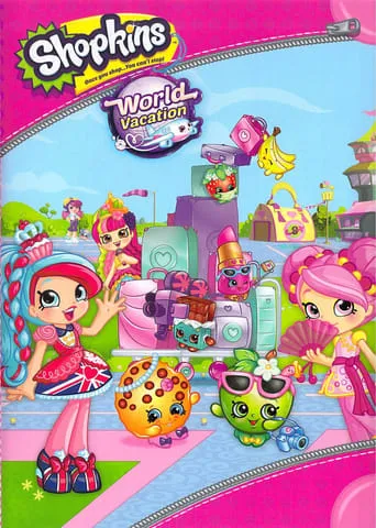 Shopkins World Vacation movie poster - Rated 5.5/10