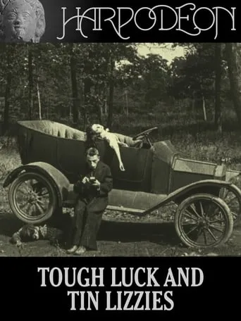 Tough Luck and Tin Lizzies movie poster - Rated 4.8/10