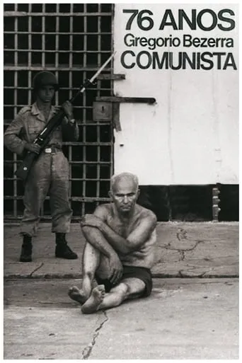 76 Anos, Gregório Bezerra, Comunista movie poster - Entertainment content