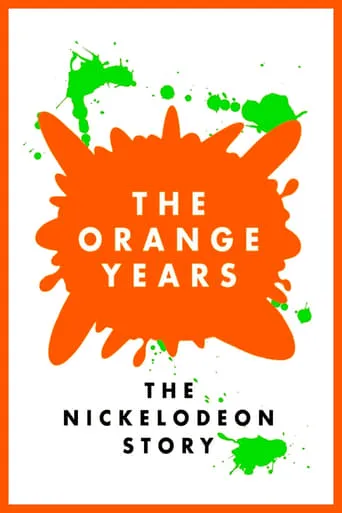 The Orange Years: The Nickelodeon Story movie poster - Rated 6.6/10