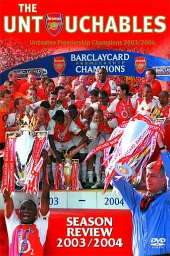 Arsenal Season Review 2003/2004: The Untouchables movie poster - Entertainment content