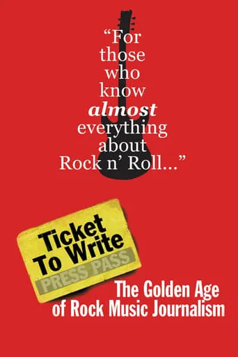 Ticket to Write: The Golden Age of Rock Music Journalism movie poster - Rated 5/10
