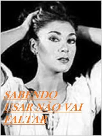 Sabendo Usar Não Vai Faltar movie poster - Rated 3/10