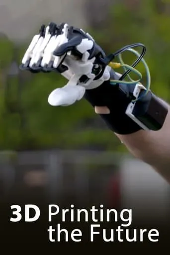 3D - Printing the future movie poster - Rated 8/10