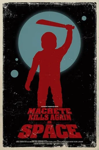 Machete Kills Again... in Space movie poster - Entertainment content