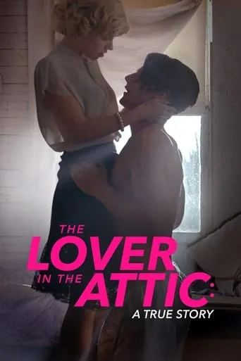 The Lover in the Attic: A True Story movie poster - Rated 5.5/10