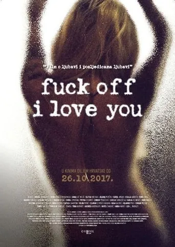 Fuck Off I Love You movie poster - Rated 3.3/10