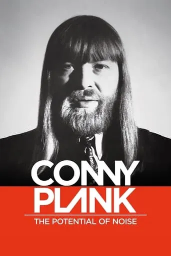 Conny Plank: The Potential of Noise movie poster - Rated 7.2/10