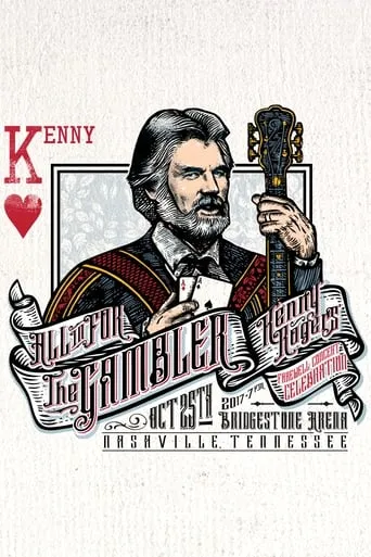 All In For The Gambler: Kenny Rogers Farewell Concert Celebration movie poster - Rated 8.3/10