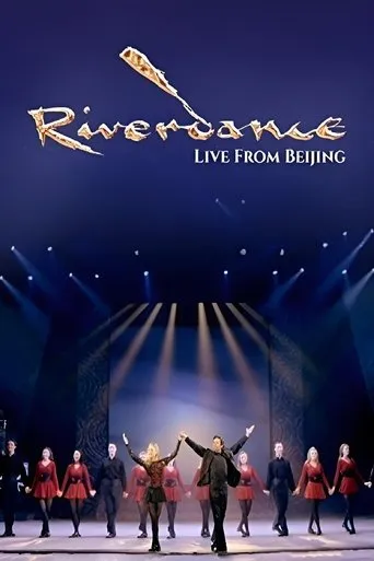 Riverdance: Live from Beijing movie poster - Rated 8/10