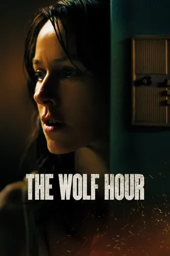 The Wolf Hour movie poster - Rated 5.5/10