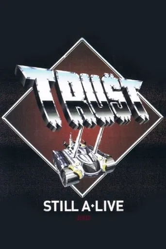 Trust - Still A Live movie poster - Rated 8/10
