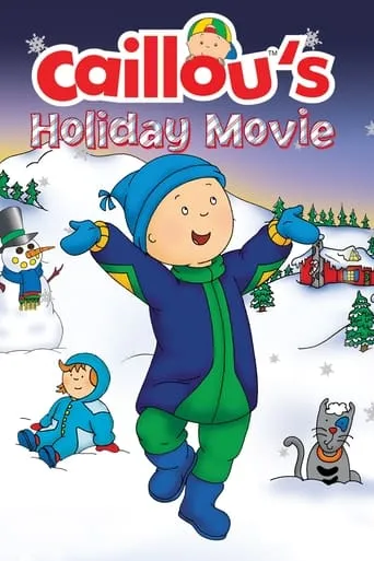 Caillou's Holiday Movie movie poster - Rated 6.6/10