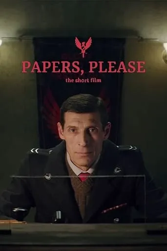 Papers, Please: The Short Film movie poster - Rated 6.944/10