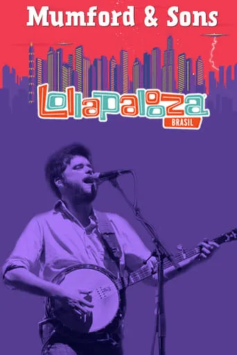 Mumford & Sons - Live at Lollapalooza 2016 movie poster - Entertainment content