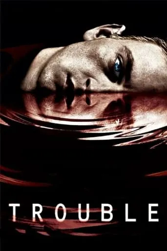 Trouble movie poster - Rated 5.4/10