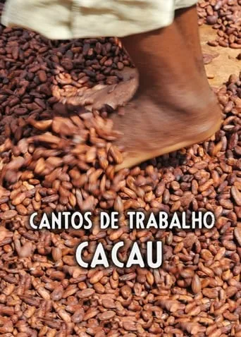 Cantos de Trabalho - Cacau movie poster - Rated 5/10