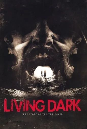 Living Dark: The Story of Ted the Caver movie poster - Rated 4.7/10