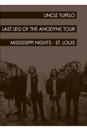 Uncle Tupelo: The Last Leg of the Andodyne Tour movie poster - Entertainment content
