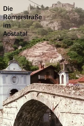 The Roman Street in the Aosta Valley movie poster - Rated 5/10