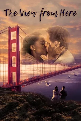 The View From Here movie poster - Rated 6.7/10