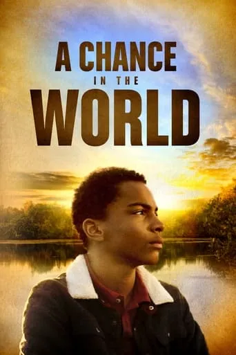 A Chance in the World movie poster - Rated 6.6/10