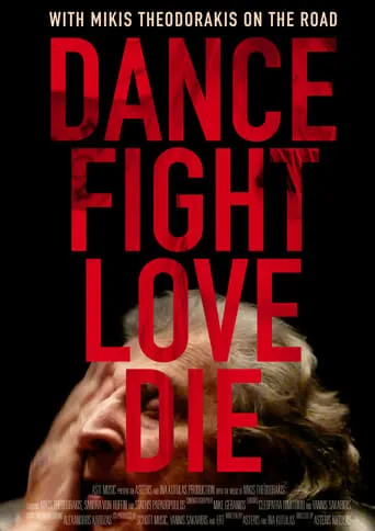 Dance Fight Love Die: With Mikis On the Road movie poster - Entertainment content