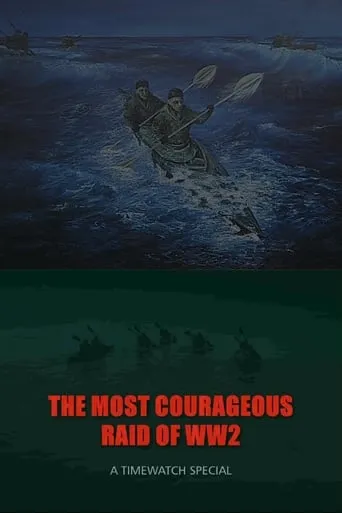 The Most Courageous Raid of WWII movie poster - Entertainment content