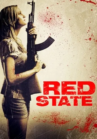 Red State movie poster - Rated 6.061/10