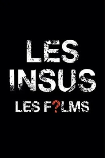 Les Insus - Les Films movie poster - Rated 8/10