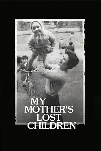 My Mother's Lost Children movie poster - Entertainment content